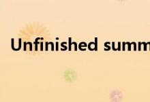 Unfinished summer 中文（unfinished）