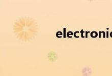 electronics（election）